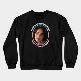 Jennifer's Body You're Killing People No I'm Killing Boys Megan Fox Crewneck Sweatshirt